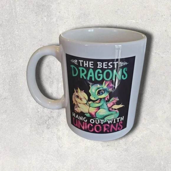 The Best Dragons Hang Out With Unicorns 11oz Mug - Picture 3 of 6